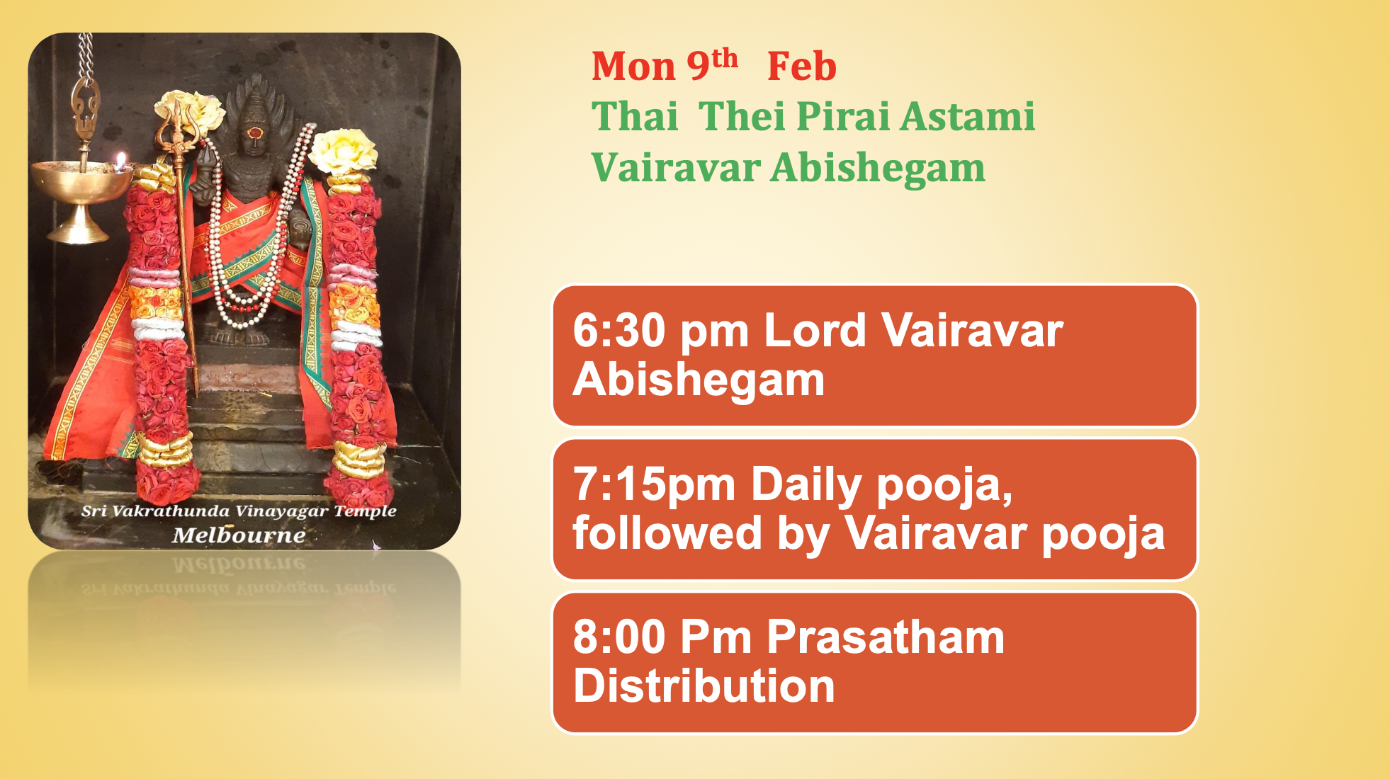 Mon 9th Feb – Thai Thei Pirai Astami Vairavar Abishegam